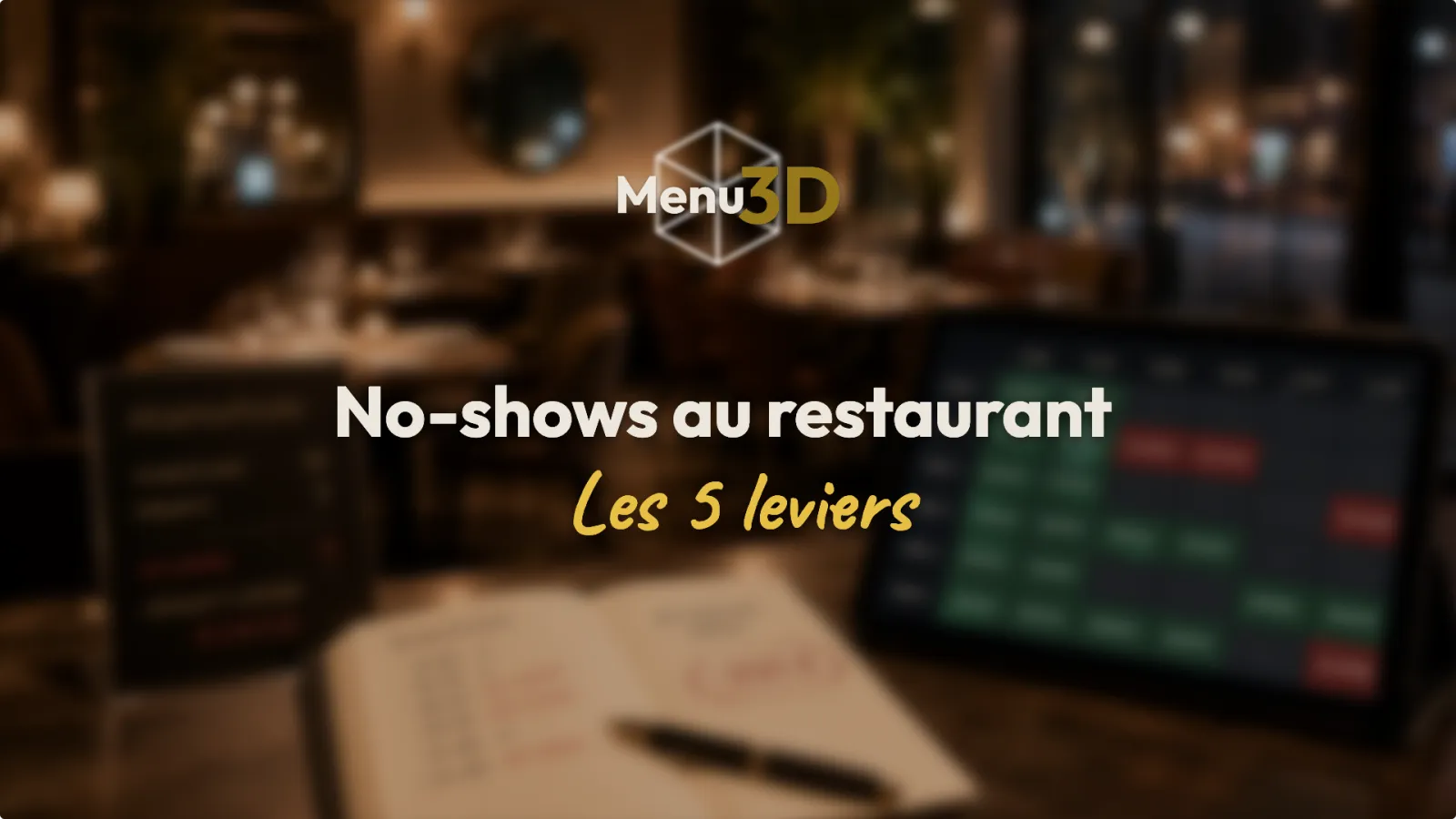 No-shows au restaurant : combien ils vous coûtent vraiment (et 5 leviers qui marchent)